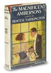 TARKINGTON, BOOTH. The Magnificent Ambersons.